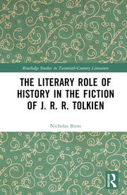 Book cover for The Literary Role of History in the  Fiction of J.R.R. Tolkien by Nicholas Birns